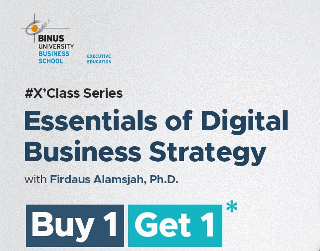 [Special BINUS Alumni Promo Buy 1 Get 1 ] - X’Class Series: Essentials of Digital Business Strategy