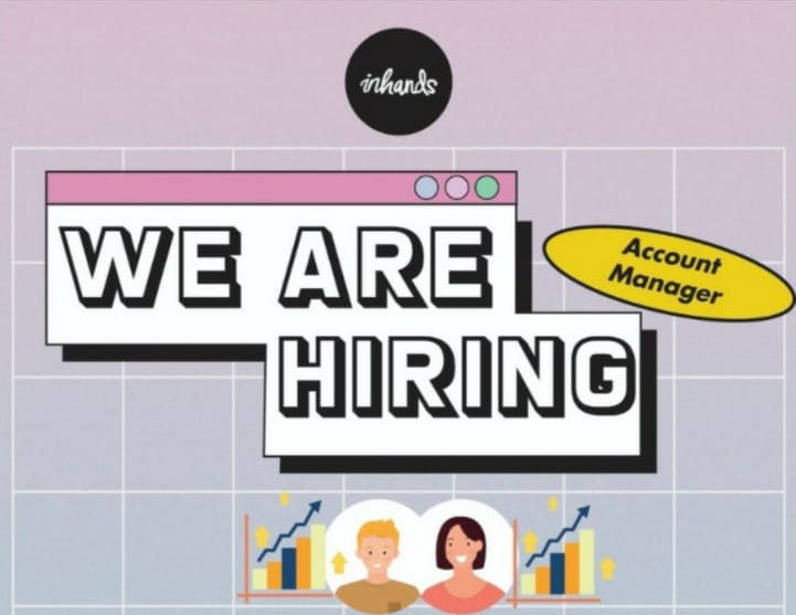 [JOB VACANCY] Account Manager at PT. Inhands Solusi Digital 