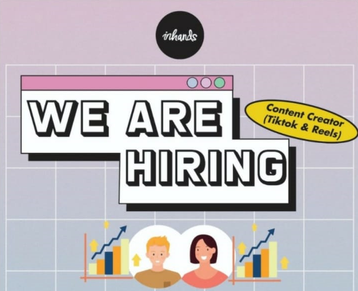 [JOB VACANCY] Content Creator (Tiktok & Reels) at PT. Inhands Solusi Digital