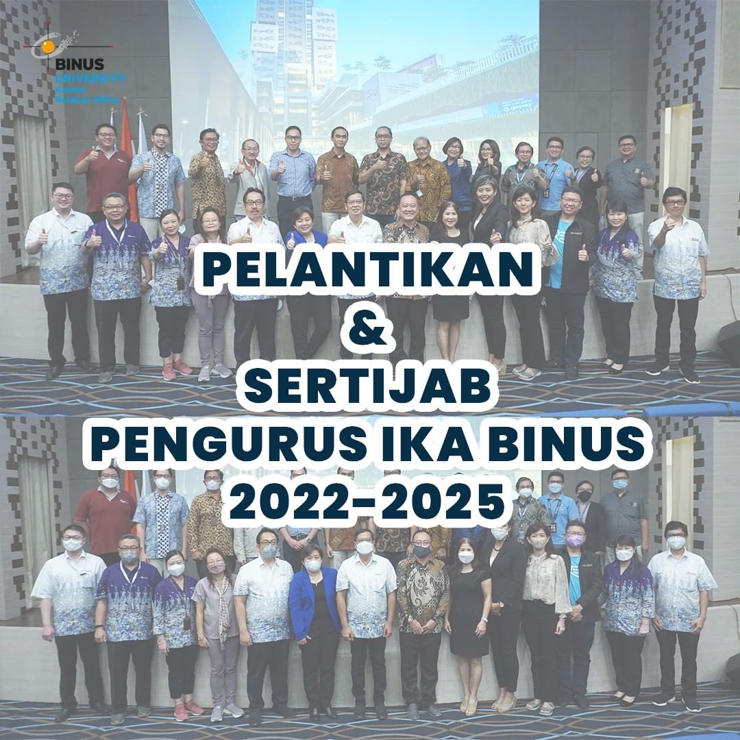 [DOKUMENTASI] - PELANTIKAN & SERTIJAB PENGURUS IKA BINUS 2022 - 2025