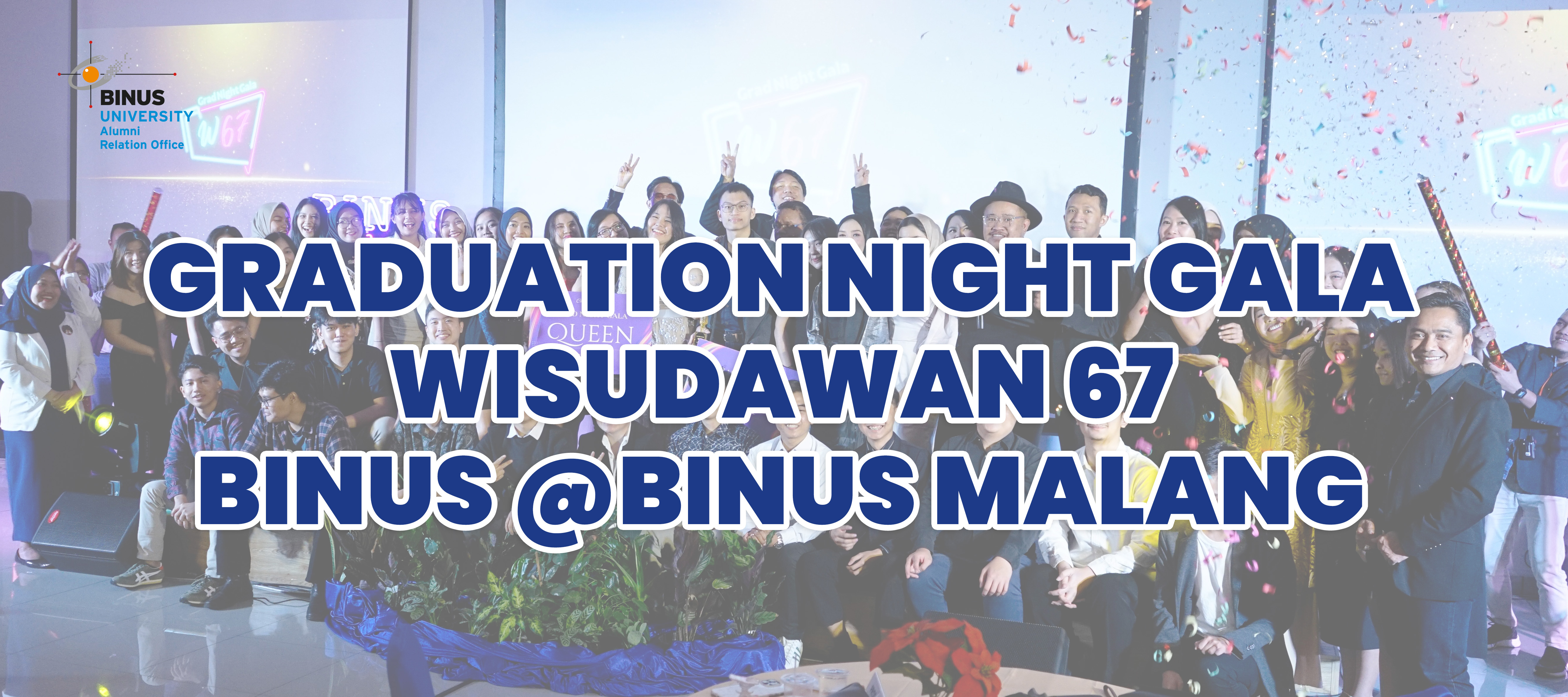 Grad Night Gala Wisudawan/i 67 BINUS University.