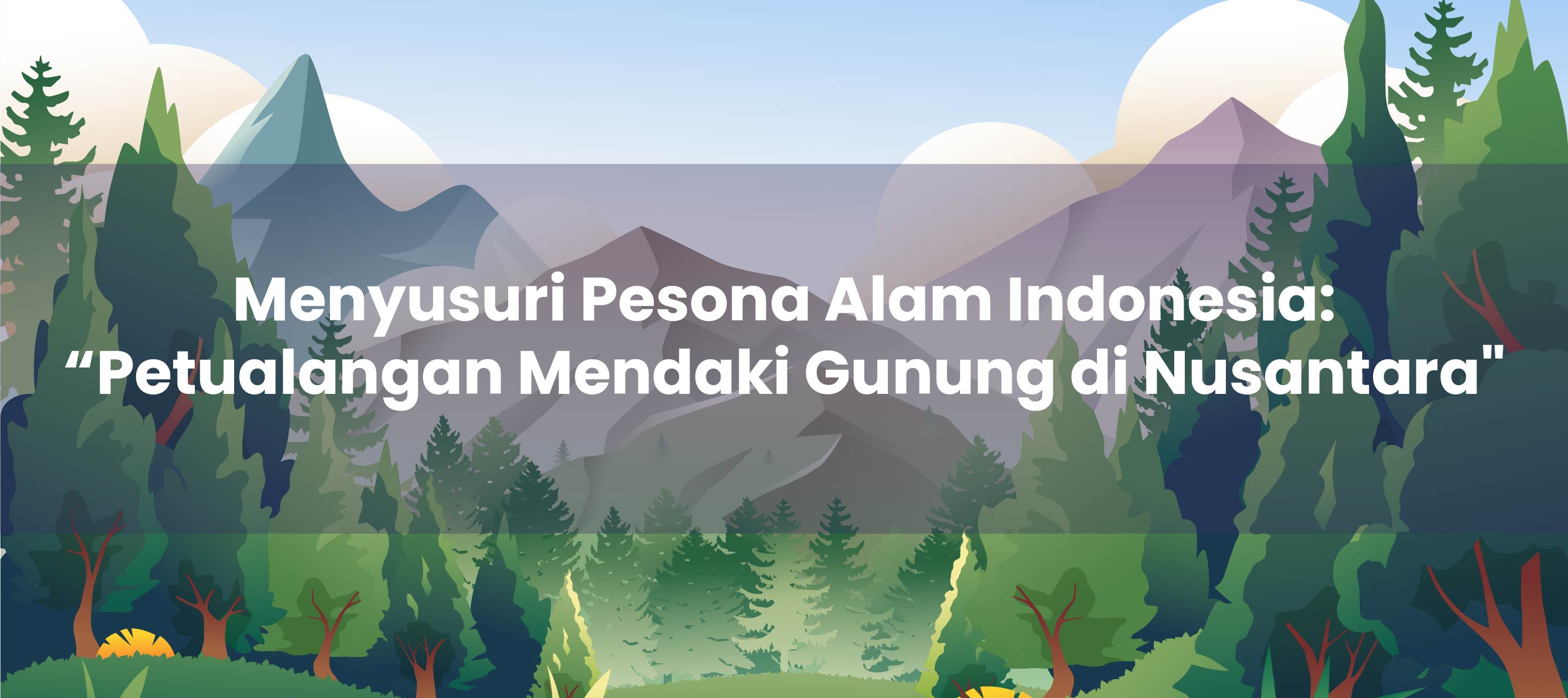 Menyusuri Pesona Alam Indonesia: 