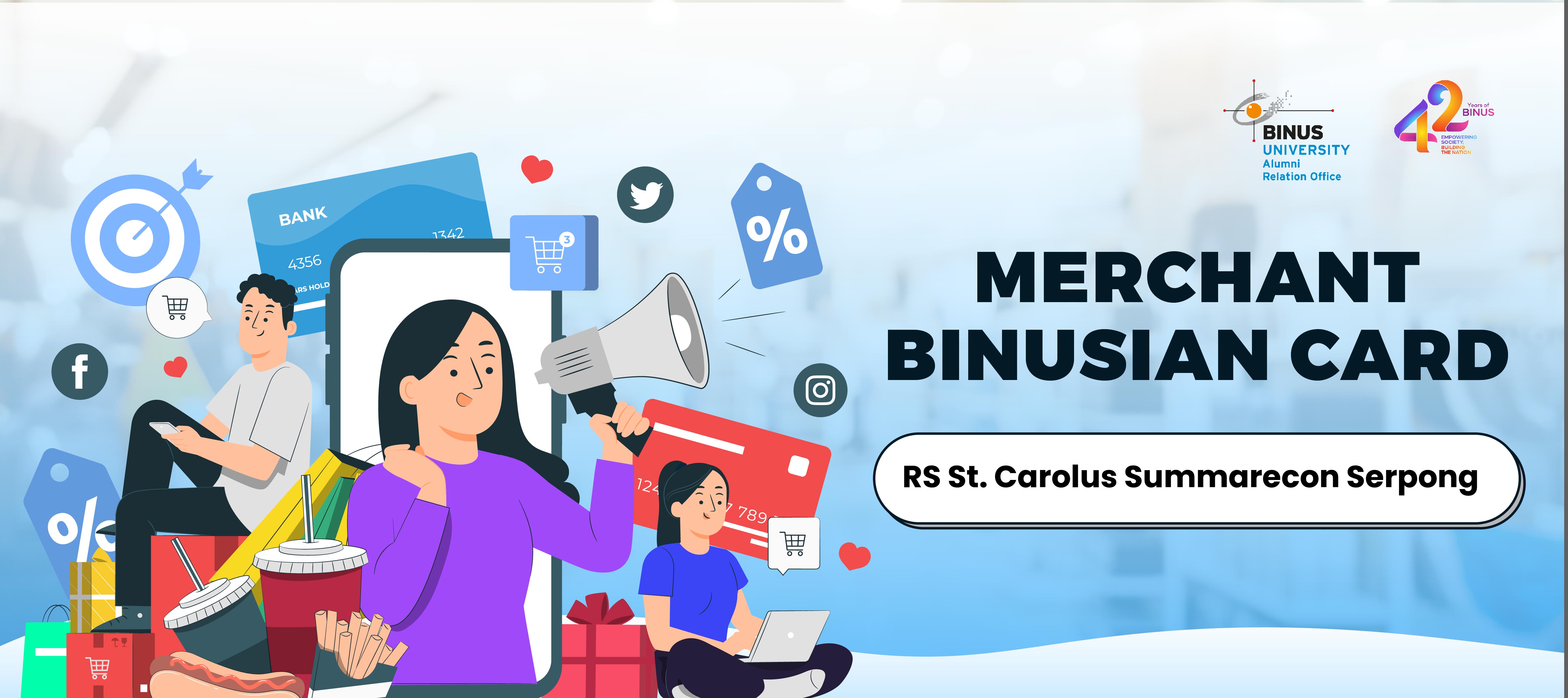 Merchant BINUS X RS St. Carolus Summarecon Serpong 