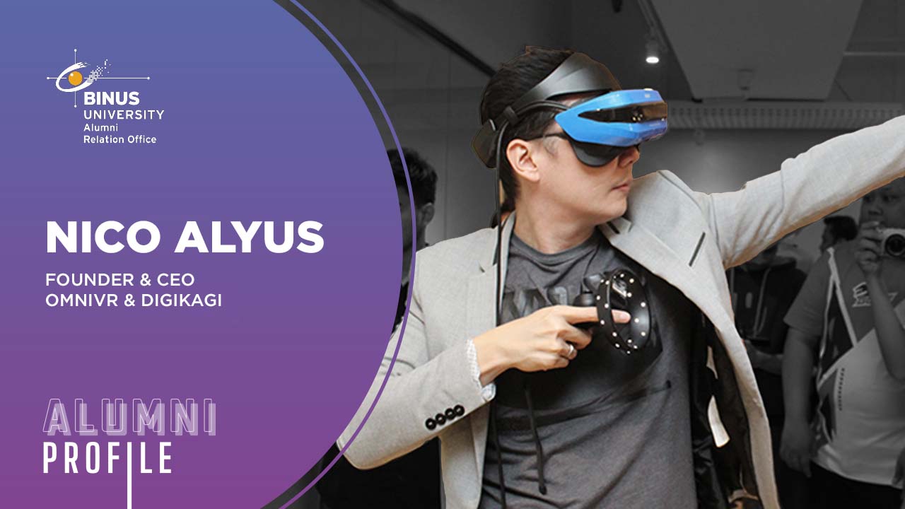 Alumni Profile Nico Alyus - Founder dan CEO di OMNIVR  dan Digikagi