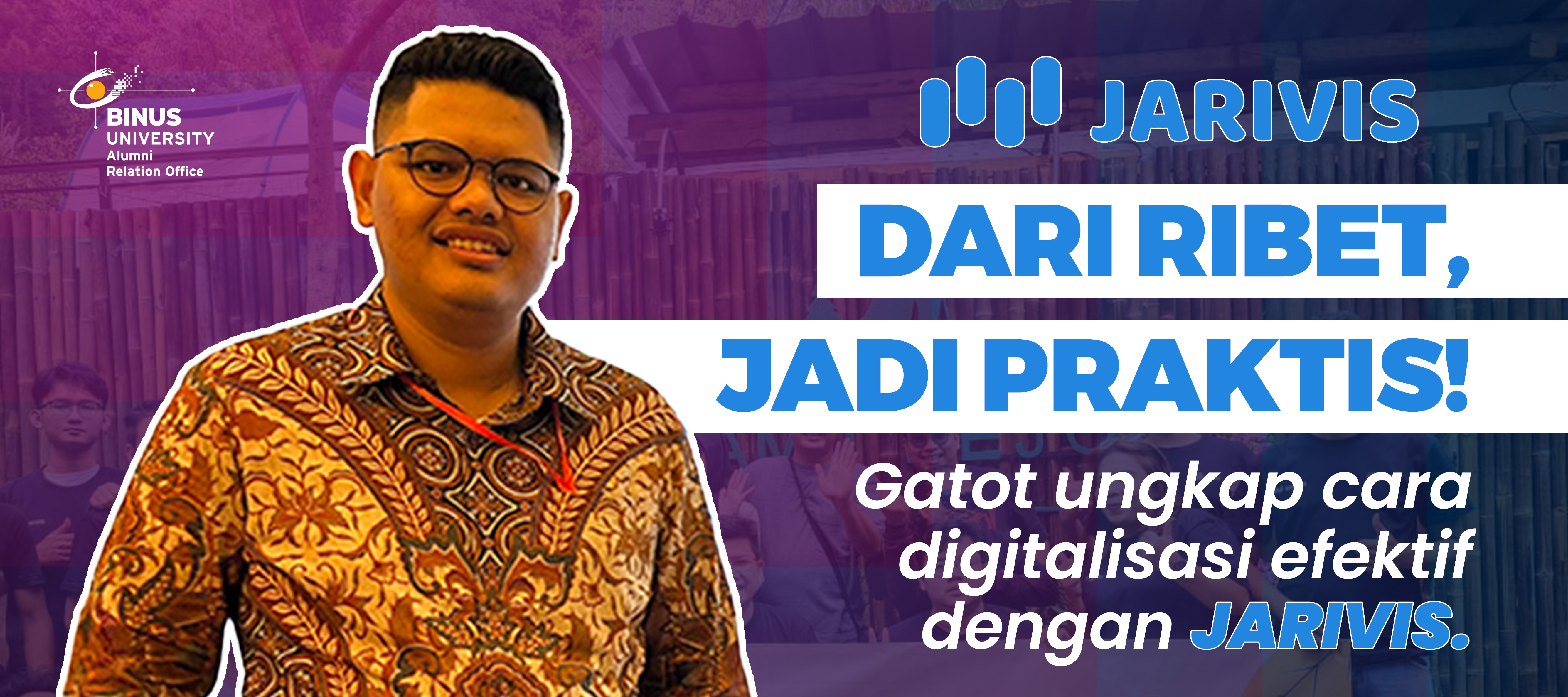 Alumni Profile - Gatot Wicaksono - Chief Executive Officer (CEO) PT Jari Karya Indonesia