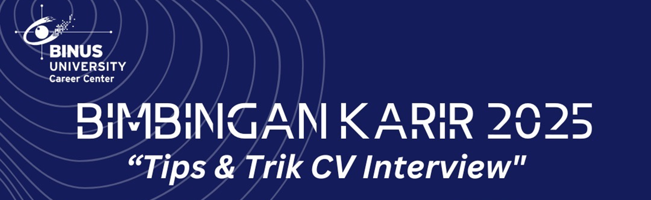 Bimbingan Karir 2025 : Tips & Trik CV Interview