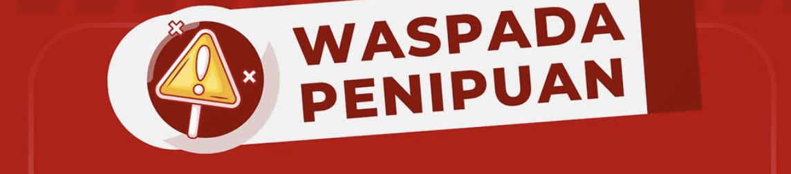 WASPADA PENIPUAN!!!