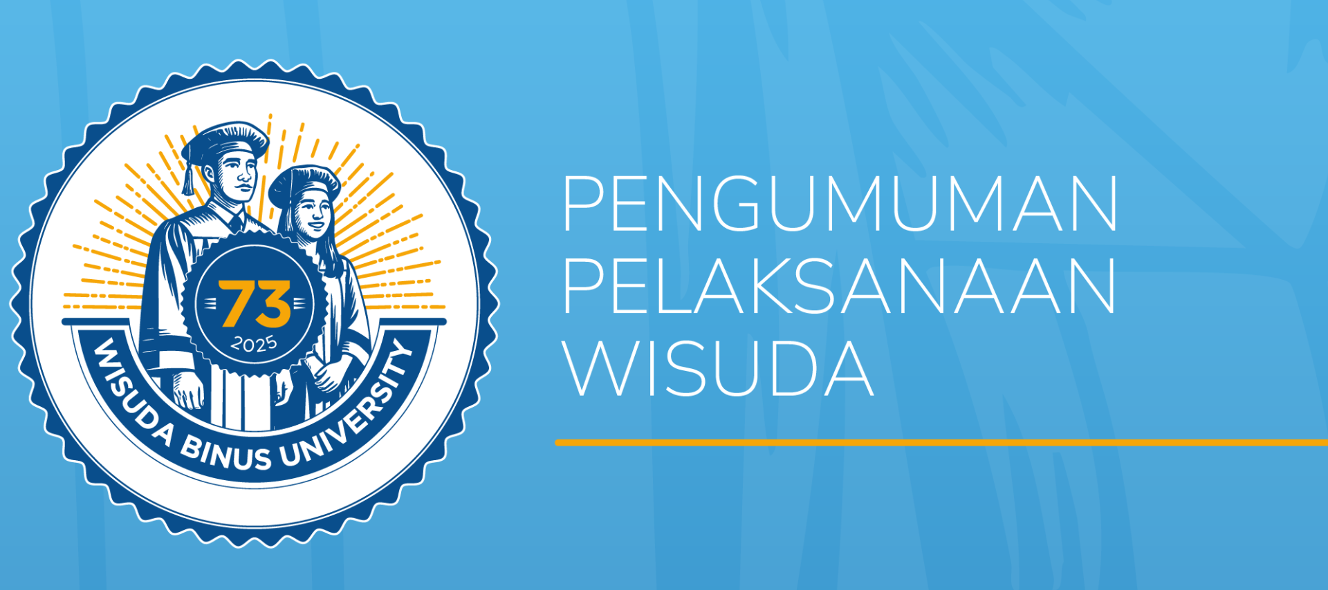 Pengumuman Pelaksanaan Wisuda 73