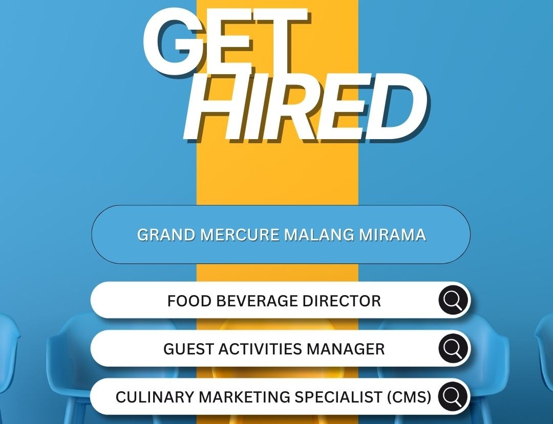 [JOB VACANCY] - Grand Mercure Malang Mirama