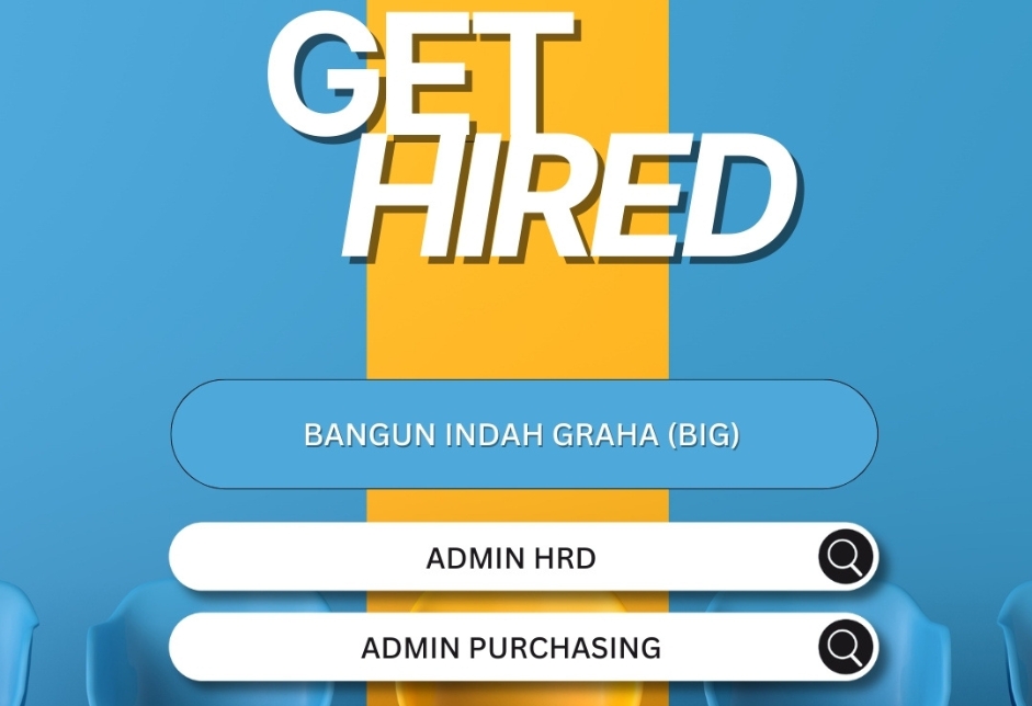 [JOB VACANCY] - BANGUN INDAH GRAHA (BIG)