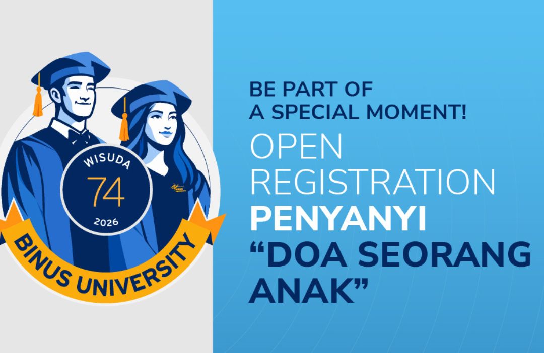 Wisuda ke-74 BINUS University: Open Registration Penyanyi “Doa Seorang Anak”