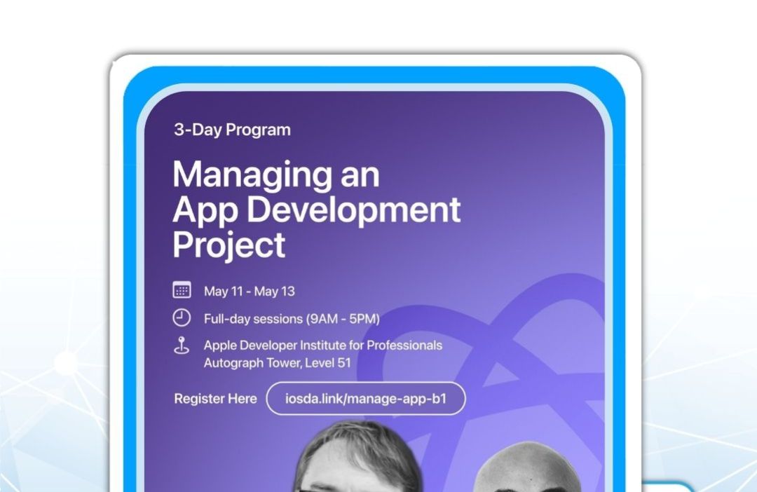 3 Day Program Managing an App Development - Apple Developer Institute for Professionals